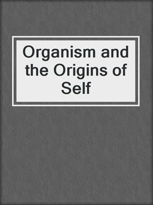 Organism and the Origins of Self