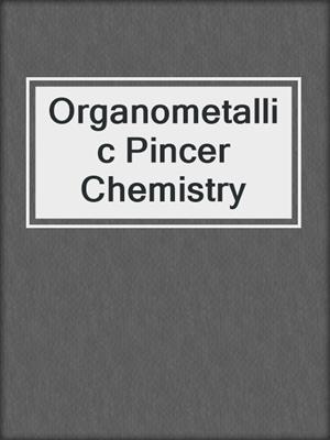 Organometallic Pincer Chemistry