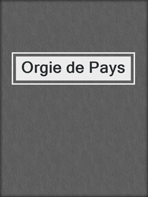 cover image of Orgie de Pays