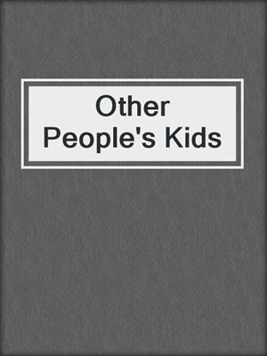 Other People's Kids