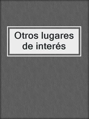 Otros lugares de interés