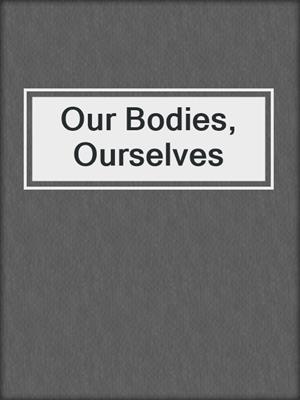 Our Bodies, Ourselves