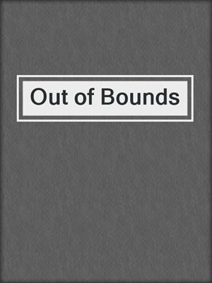 cover image of Out of Bounds