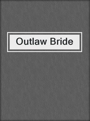 cover image of Outlaw Bride