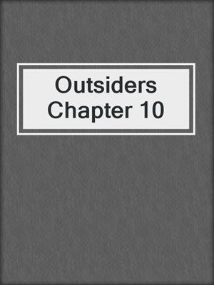 Outsiders Chapter 10