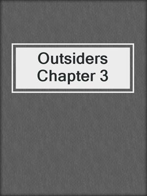 Outsiders Chapter 3