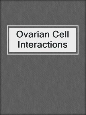 Ovarian Cell Interactions