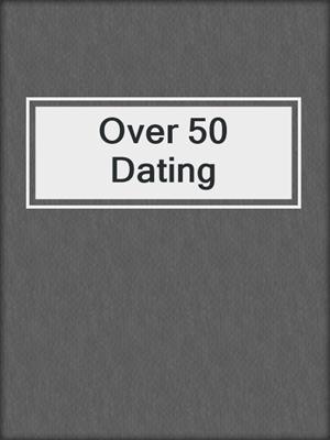 cover image of Over 50 Dating