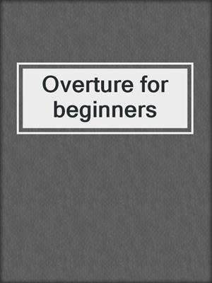 Overture for beginners
