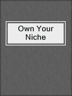 Own Your Niche