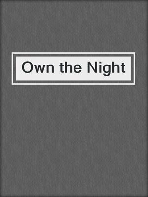 Own the Night