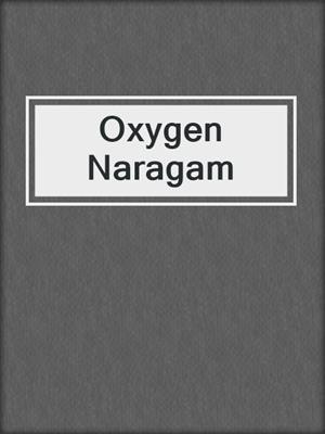 cover image of Oxygen Naragam