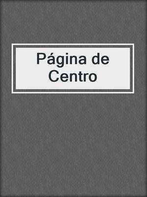 cover image of Página de Centro
