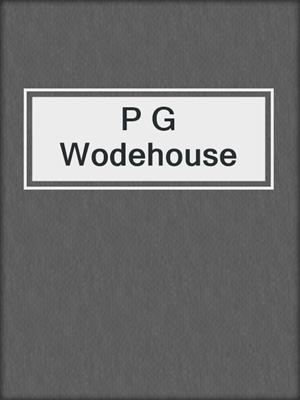 P G Wodehouse