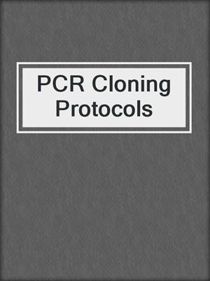PCR Cloning Protocols