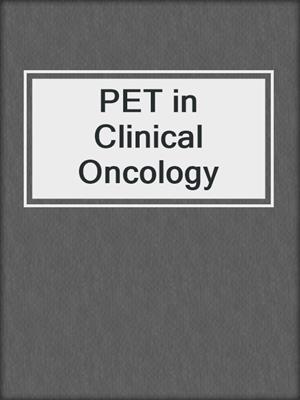 PET in Clinical Oncology