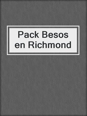 cover image of Pack Besos en Richmond