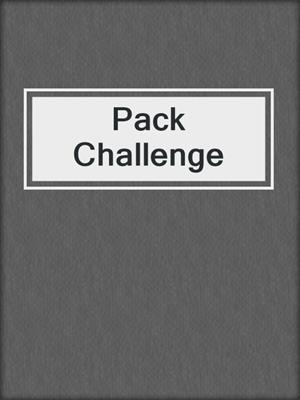 cover image of Pack Challenge