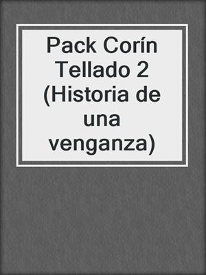 cover image of Pack Corín Tellado 2 (Historia de una venganza)