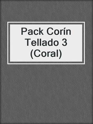 cover image of Pack Corín Tellado 3 (Coral)