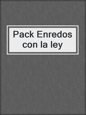 cover image of Pack Enredos con la ley