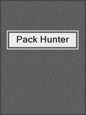 cover image of Pack Hunter