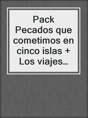 cover image of Pack Pecados que cometimos en cinco islas + Los viajes de Jimena