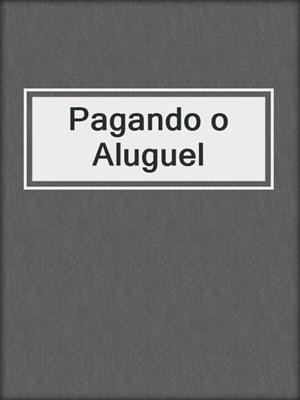 cover image of Pagando o Aluguel