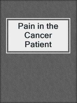 Pain in the Cancer Patient