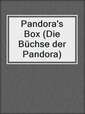 cover image of Pandora's Box (Die Büchse der Pandora)