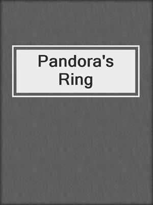 cover image of Pandora's Ring