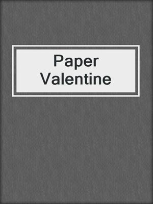 cover image of Paper Valentine