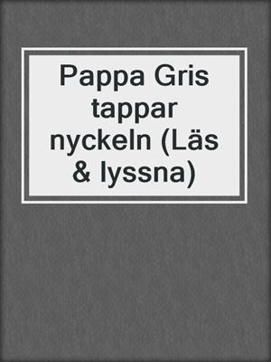 Pappa Gris tappar nyckeln (Läs & lyssna)