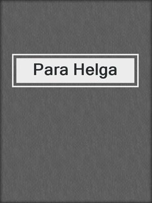 cover image of Para Helga