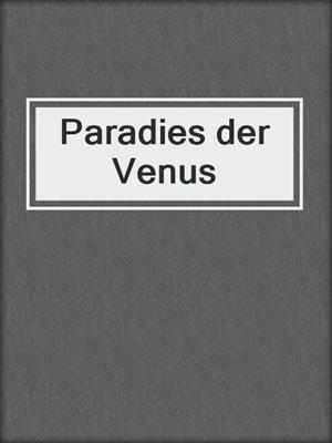 cover image of Paradies der Venus