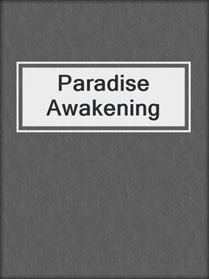 cover image of Paradise Awakening
