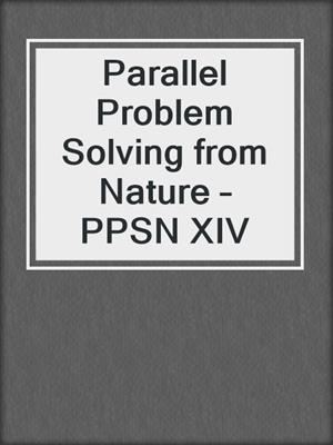 Parallel Problem Solving from Nature – PPSN XIV