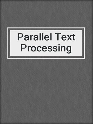 Parallel Text Processing