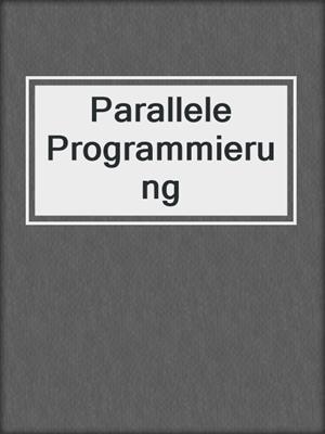 Parallele Programmierung