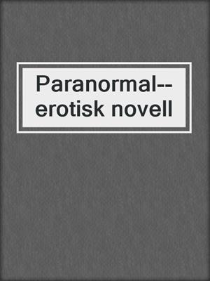 Paranormal--erotisk novell