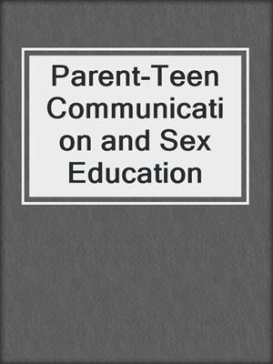 cover image of Parent-Teen Communication and Sex Education