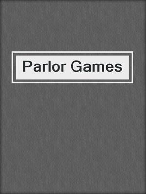 cover image of Parlor Games