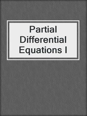 Partial Differential Equations I