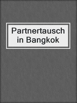 cover image of Partnertausch in Bangkok