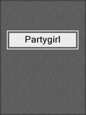 cover image of Partygirl