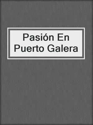 cover image of Pasión En Puerto Galera