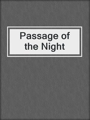 Passage of the Night