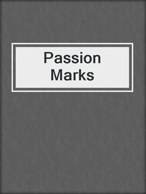 cover image of Passion Marks