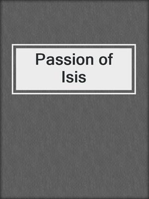 cover image of Passion of Isis