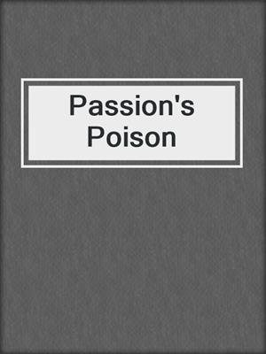 cover image of Passion's Poison